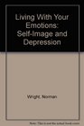 Living With Your Emotions SelfImage and Depression