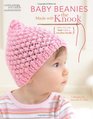 Baby Beanies Made with the Knook (Leisure Arts #5780) (Leissure Arts)