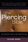 The Piercing Bible The Definitive Guide to Safe Body Piercing