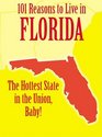 101 Reasons to Live in Florida The Hottest State in the Union Baby