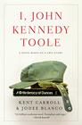 I John Kennedy Toole A Novel