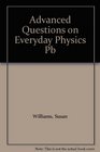 Advanced Questions on Everyday Physics