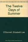 The Twelve Days of Summer