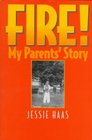 Fire My Parents' Story