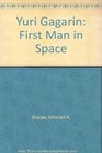 Yuri Gagarin First Man in Space