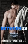 Between Us 13 The Complete Collection Reid and Lola's Story