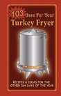 103 Uses for Your Turkey Fryer