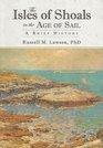 The Isles of Shoals in the Age of Sail A Brief History