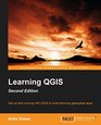 Learning QGIS Second Edition