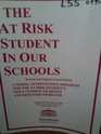 The at Risk Student in Our Schools A Model Intervention Program for the at Risk Student's Most Common Learning and Behavior Problems