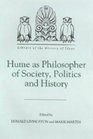 Hume As Philosopher of Society Politics and History
