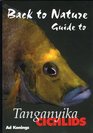Back to Nature Guide to Tanganyika Cichlids Revised  Expanded Second Edition