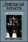 American Sports From the Age of Folk Games to the Age of Televised Sports