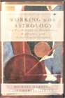 Working with Astrology The Psychology of Harmonics Midpoints and AstroCartoGraphy
