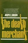 The Death Merchant The Rise and Fall of Edwin P Wilson