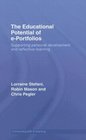 The Educational Potential of ePortfolios Supporting Personal Development and Reflective Learning