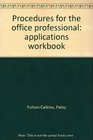Procedures for the office professional applications workbook
