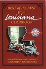 Best of the Best from Louisiana Selected Recipes from Louisiana's Favorite Cookbooks