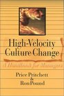 High Velocity Culture Change A Handbook for Managers