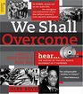 We Shall Overcome The History of the Civil Rights Movement As It Happened