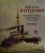 Birth of the Battleship British Capital Ship Design 18701881