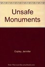 Unsafe Monuments