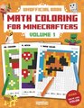 Math Coloring For Minecrafters Addition Subtraction Multiplication and Division Practice Problems