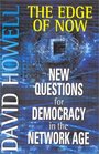 The Edge of Now New Questions for Democracy in the Network Age