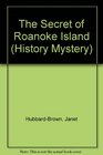 The Secret of Roanoke Island