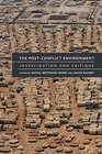 The PostConflict Environment Investigation and Critique
