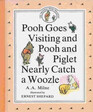 Pooh Goes Visiting and Pooh and Piglet Nearly Catch a Woozle
