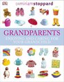 Grandparents Enjoying and caring for your grandchild