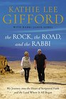 The Rock the Road and the Rabbi My Journey into the Heart of Scriptural Faith and the Land Where It All Began