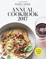 Food  Wine Annual Cookbook 2017 An Entire Year of Recipes