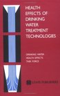 Health Effects Drinking Water Treatment Technologies