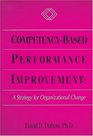 CompetencyBased Performance Improvement A Strategy for Organizational Change