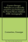 Cuento therapy Folktales as a culturally sensitive psychotherapy for Puerto Rican children