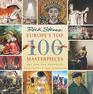 Europe's Top 100 Masterpieces Art for the Traveler