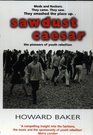 Sawdust Caesar The Pioneers of Youth Rebellion