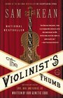 The Violinist's Thumb And Other Lost Tales of Love War and Genius as Written by Our Genetic Code