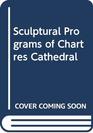 Sculptural Programs of Chartres Cathedral