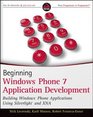 Beginning Windows Phone 7 Application Development Building Windows Phone Applications Using Silverlight and XNA