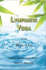 Lymphatic Yoga: Book I - "The Aquarium Within" (Volume 1)