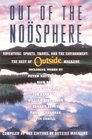 Out of the Noosphere  Adventure Sports Travel and the Environment The Best of Outside Magazine