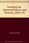 Growing Up Selected Poems and Pictures 1951-79