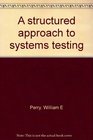 A Structured Approach to Systems Testing