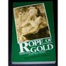 Rope of Gold A Novel of the Thirties