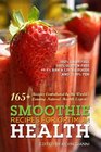 Smoothie Recipes for Optimum Health