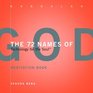 The 72 Names of God Meditation Book Technology for the Soul