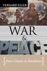 War and Peace From Genesis to Revelation